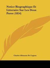 Notice Biographique Et Litteraire Sur Les Deux Poree (1854) - Charles Alleaume De Cugnon (author)