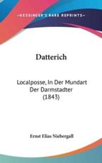 Datterich - Ernst Elias Niebergall (author)