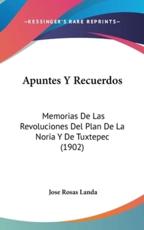 Apuntes Y Recuerdos - Jose Rosas Landa (author)
