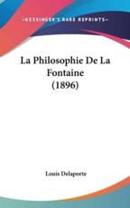 La Philosophie De La Fontaine (1896) - Louis Delaporte (author)