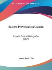 Bastero Provenzalista Catalan - Joaquin Rubio y Ors (author)