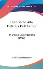 Contributo Alla Dottrina Dell' Errore - Gabba Carlo Francesco (author)