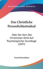 Das Christliche Personlichkeitsideal - Ernst Kretschmer (author)
