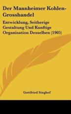Der Mannheimer Kohlen-Grosshandel - Gottfried Singhof (author)