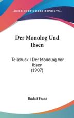 Der Monolog Und Ibsen - Rudolf Franz (author)
