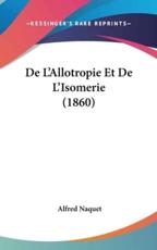 De L'Allotropie Et De L'Isomerie (1860) - Alfred Naquet (author)