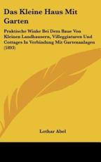 Das Kleine Haus Mit Garten - Lothar Abel (author)
