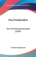 Das Friedensfest - Gerhart Hauptmann (author)