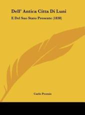 Dell' Antica Citta Di Luni - Carlo Promis (author)