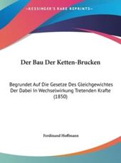 Der Bau Der Ketten-Brucken - Ferdinand Hoffmann (author)