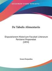 De Tabulis Alimentariis - Ernest Desjardins (author)