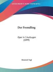 Der Fremdling - Heinrich Vogl (author)