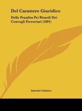Del Carattere Giuridico - Antonio Galateo (author)