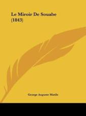 Le Miroir De Souabe (1843) - George Auguste Matile (author)
