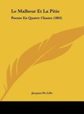 Le Malheur Et La Pitie - Jacques Delille (author)