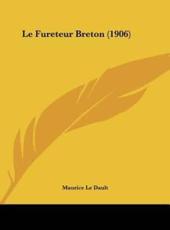 Le Fureteur Breton (1906) - Maurice Le Dault (author)