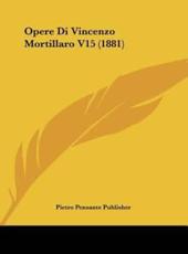 Opere Di Vincenzo Mortillaro V15 (1881) - Pensante Publisher Pietro Pensante Publisher (author), Pietro Pensante Publisher (author)
