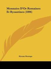 Monnaies D'Or Romaines Et Byzantines (1896) - Hyman Montagu (author)