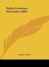 Dejiny Literatury Slovenskej (1889) - Jaroslav Vlcek (author)