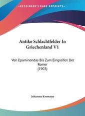 Antike Schlachtfelder in Griechenland V1 - Johannes Kromayer (author)