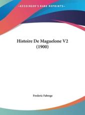 Histoire De Maguelone V2 (1900) - Frederic Fabrege (author)