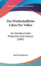 Das Wirthschaftliche Leben Der Volker - Karl Von Scherzer (author)