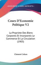 Cours D'Economie Politique V2 - Clement Colson (author)