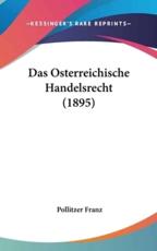 Das Osterreichische Handelsrecht (1895) - Pollitzer Franz