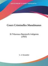 Cours Criminelles Musulmanes - L A Eyssautier (author)