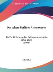 Das Altere Berliner Armenwesen - Felix Stiller (author)