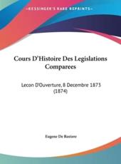 Cours D'Histoire Des Legislations Comparees - Eugene De Roziere (author)