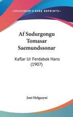AF Sudurgongu Tomasar Saemundssonar: Kaflar Ur Ferdabok Hans (1907)