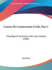 Course De Construction Civile, Part 1 - Paul Planat (author)