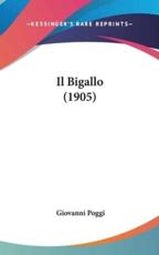 Il Bigallo (1905) - Giovanni Poggi (author)