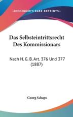 Das Selbsteintrittsrecht Des Kommissionars - Georg Schaps (author)