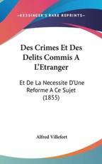 Des Crimes Et Des Delits Commis A L'Etranger - Alfred Villefort (author)