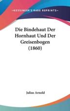Die Bindehaut Der Hornhaut Und Der Greisenbogen (1860)