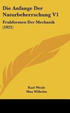 Die Anfange Der Naturbeherrschung V1 - Karl Weule (author), Max Wilhelm (author)
