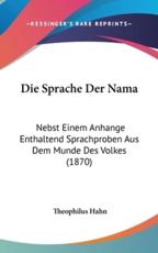 Die Sprache Der Nama - Theophilus Hahn (author)