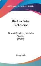 Die Deutsche Fachpresse - Professor Georg Luck (author)