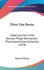 Flora Von Borna - Robert Wolfram (editor)
