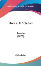 Horas De Soledad - Carlos Rafael (author)