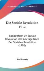 Die Soziale Revolution V1-2 - Karl Kautsky (author)