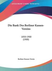 Die Bank Des Berliner Kassen-Vereins - Berliner Kassen-Verein