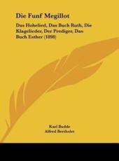 Die Funf Megillot - Karl Budde (author), Alfred Bertholet (author), Gerrit Wildeboer (author)