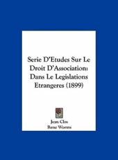 Serie D'Etudes Sur Le Droit D'Association - Jean Clos, Rene Worms, Georges Cahen