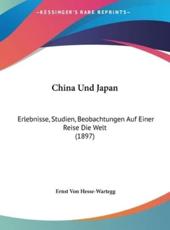 China Und Japan - Ernst Von Hesse-Wartegg (author)