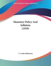 Monetary Policy and Inflation (1959) - C Canby Balderston (author)