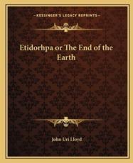Etidorhpa or the End of the Earth - John Uri 1849-1936 Lloyd