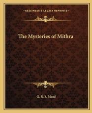 The Mysteries of Mithra - G R S Mead